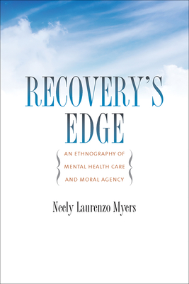 Image du vendeur pour Recovery's Edge: An Ethnography of Mental Health Care and Moral Agency (Paperback or Softback) mis en vente par BargainBookStores