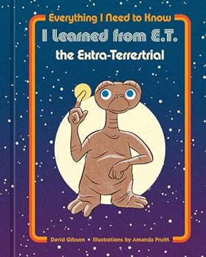 Immagine del venditore per Everything I Need to Know I Learned from E.T. the Extra-Terrestrial by NBC Universal [Hardcover ] venduto da booksXpress