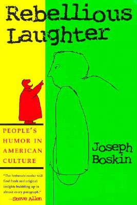 Seller image for Rebellious Laughter: People's Humor in American Culture (Paperback or Softback) for sale by BargainBookStores