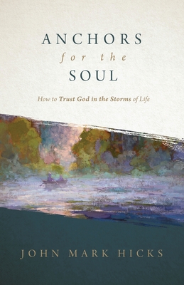 Immagine del venditore per Anchors for the Soul: How to Trust God in the Storms of Life (Paperback or Softback) venduto da BargainBookStores