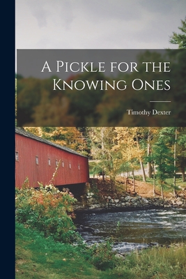 Seller image for A Pickle for the Knowing Ones (Paperback or Softback) for sale by BargainBookStores