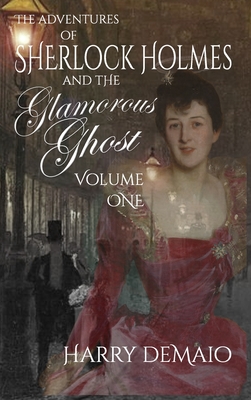 Seller image for The Adventures of Sherlock Holmes and The Glamorous Ghost - Book 1 (Hardback or Cased Book) for sale by BargainBookStores