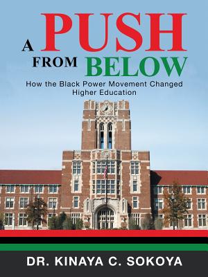 Seller image for A Push from Below: How the Black Power Movement Changed Higher Education (Paperback or Softback) for sale by BargainBookStores