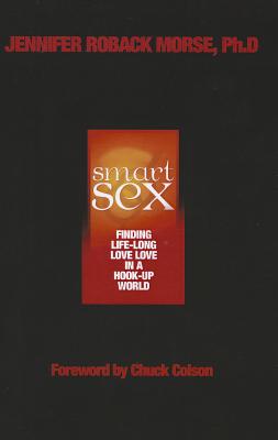 Image du vendeur pour Smart Sex: Finding Life-Long Love in a Hook-Up World (Paperback or Softback) mis en vente par BargainBookStores