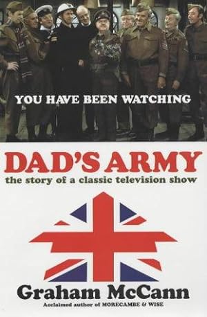 Bild des Verkufers fr Dad's Army : The Story of a Classic Television Show zum Verkauf von WeBuyBooks
