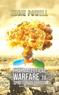 Bild des Verkufers fr Pharmaceutical Warfare to Spiritual Deception (Paperback or Softback) zum Verkauf von BargainBookStores