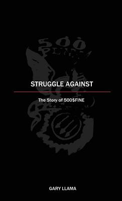 Bild des Verkufers fr Struggle Against: The Story of 500$Fine (Paperback or Softback) zum Verkauf von BargainBookStores