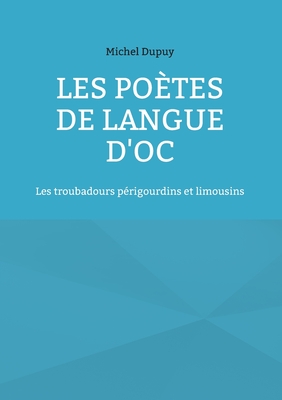 Seller image for Les po�tes de langue d'oc: Les troubadours p�rigourdins et limousins (Paperback or Softback) for sale by BargainBookStores