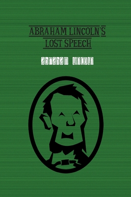 Bild des Verkufers fr Abraham Lincoln's Lost Speech (Paperback or Softback) zum Verkauf von BargainBookStores