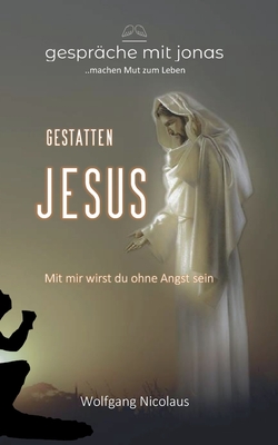 Seller image for Gestatten, Jesus: Mit mir wirst du ohne Angst sein (Paperback or Softback) for sale by BargainBookStores