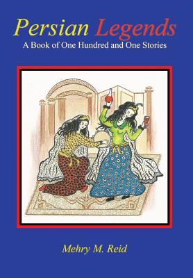 Seller image for Persian Legends: A Book of One Hundred and One Stories (Hardback or Cased Book) for sale by BargainBookStores