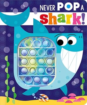 Image du vendeur pour Never Pop a Shark! (Board Book) mis en vente par BargainBookStores