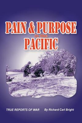 Immagine del venditore per Pain and Purpose in the Pacific: True Reports of War (Paperback or Softback) venduto da BargainBookStores