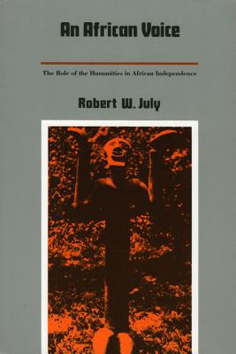 Seller image for An African Voice: The Role of the Humanities in African Independence (Paperback or Softback) for sale by BargainBookStores