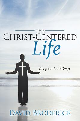 Imagen del vendedor de The Christ-Centered Life: Deep Calls to Deep (Paperback or Softback) a la venta por BargainBookStores