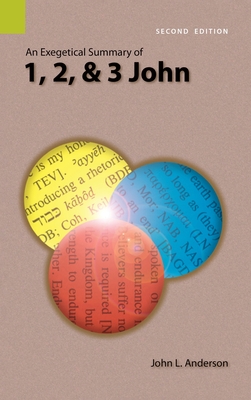 Seller image for An Exegetical Summary of 1, 2, and 3 John, 2nd Edition (Hardback or Cased Book) for sale by BargainBookStores