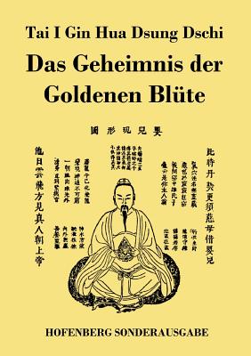 Seller image for Tai I Gin Hua Dsung Dschi: Das Geheimnis der Goldenen Bl�te (Paperback or Softback) for sale by BargainBookStores
