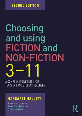 Seller image for Choosing and Using Fiction and Non-Fiction 3-11: A Comprehensive Guide for Teachers and Student Teachers (Paperback or Softback) for sale by BargainBookStores