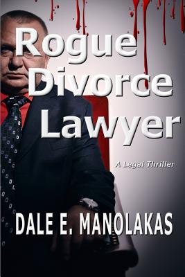 Bild des Verkufers fr Rogue Divorce Lawyer: A Legal Thriller (Paperback or Softback) zum Verkauf von BargainBookStores