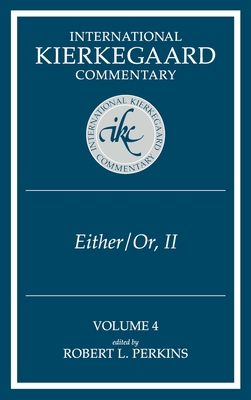 Seller image for International Kierkegaard Commentary Volume 4: IKC 4 Either/Or, Part II (Hardback or Cased Book) for sale by BargainBookStores