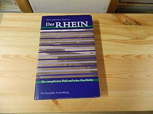 Image du vendeur pour Der Rhein : ein europischer Fluss und seine Geschichte. Horst Johannes Tmmers mis en vente par Versandantiquariat Schfer