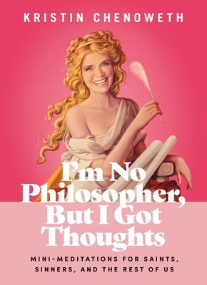 Seller image for I'm No Philosopher, But I Got Thoughts: Mini-Meditations for Saints, Sinners, and the Rest of Us (Hardback or Cased Book) for sale by BargainBookStores