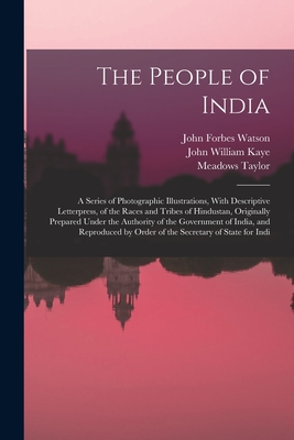 Seller image for The People of India: A Series of Photographic Illustrations, With Descriptive Letterpress, of the Races and Tribes of Hindustan, Originally (Paperback or Softback) for sale by BargainBookStores