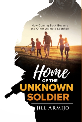 Immagine del venditore per Home of the Unknown Soldier: How Coming Back Became the Other Ultimate Sacrifice (Hardback or Cased Book) venduto da BargainBookStores