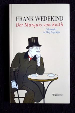 Der Marquis von Keith. Schauspiel in fünf Aufzügen.
