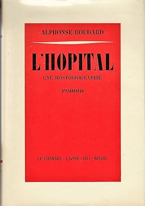 L'hopital. une hostobiographie.