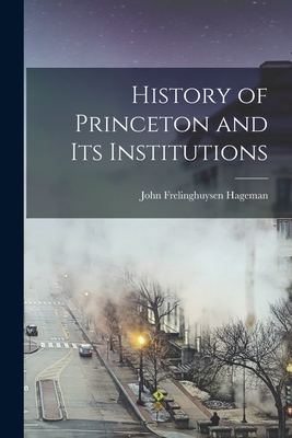 Seller image for History of Princeton and Its Institutions (Paperback or Softback) for sale by BargainBookStores