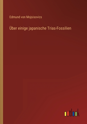 Seller image for �ber einige japanische Trias-Fossilien (Paperback or Softback) for sale by BargainBookStores