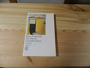 Imagen del vendedor de Die Musik ist zerbrochen : Gedichte. Auslnder, Rose: Werke ; [Bd. 4]; Fischer ; 11154 a la venta por Versandantiquariat Schfer