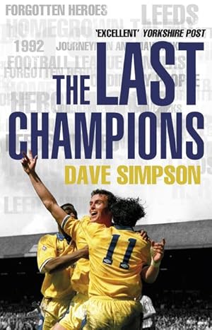 Seller image for The Last Champions : Leeds United and the Year that Football Changed Forever for sale by Smartbuy
