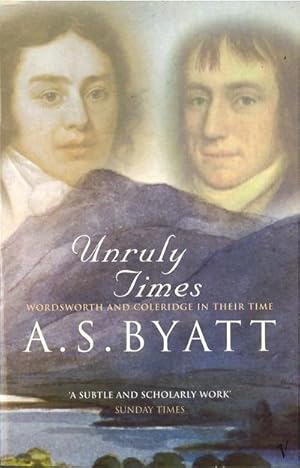 Imagen del vendedor de Unruly Times : Wordsworth and Coleridge in Their Time a la venta por Smartbuy