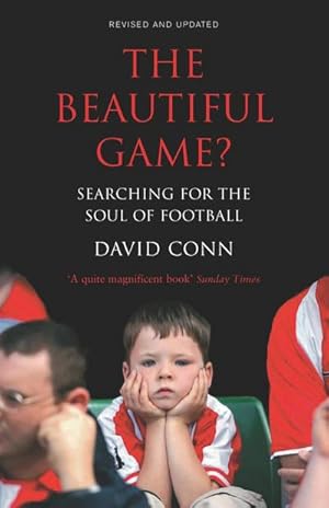 Imagen del vendedor de The Beautiful Game? : Searching for the Soul of Football a la venta por Smartbuy