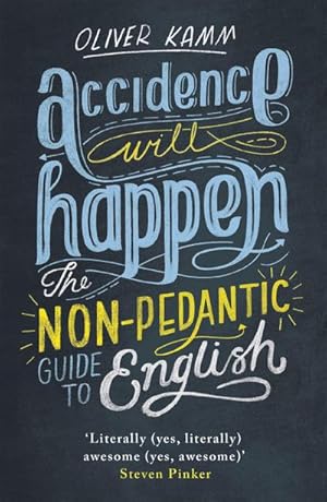 Immagine del venditore per Accidence Will Happen : The Non-Pedantic Guide to English venduto da Smartbuy
