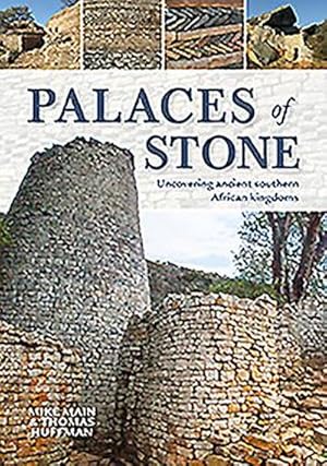 Bild des Verkufers fr Palaces of Stone : Uncovering Ancient Southern African Kingdoms zum Verkauf von Smartbuy