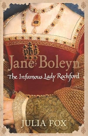 Bild des Verkufers fr Jane Boleyn : The Infamous Lady Rochford zum Verkauf von Smartbuy