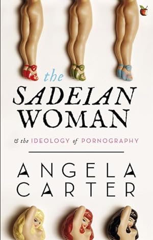 Seller image for The Sadeian Woman : An Exercise in Cultural History for sale by Smartbuy