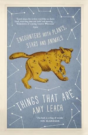 Bild des Verkufers fr Things That Are : Encounters with Plants, Stars and Animals zum Verkauf von Smartbuy