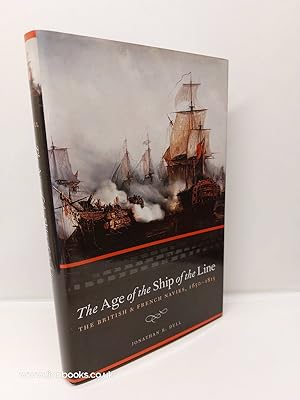 Bild des Verkufers fr The Age of the Ship of the Line The British and French Navies, 1650-1815 zum Verkauf von Lion Books PBFA