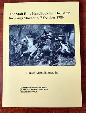 The Staff Ride Handbook for The Battle for Kings Mountain, 7 October 1780