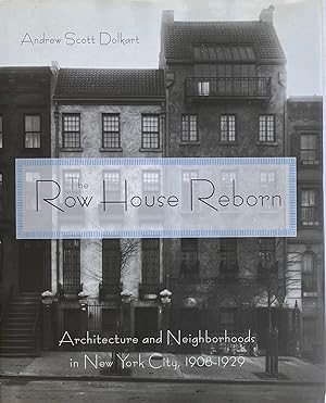 Immagine del venditore per The Row House Reborn: Architecture and Neighborhoods in New york City, 1908-1929 venduto da Trevian Books