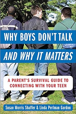 Imagen del vendedor de Why Boys Don't Talk - and Why it Matters a la venta por Reliant Bookstore