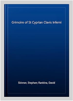 Seller image for Grimoire of St Cyprian Clavis Inferni for sale by GreatBookPrices