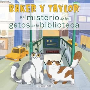 Imagen del vendedor de Baker Y Taylor: Misterio de los Gatos de la Biblioteca (The Mystery of the Library Cats) (Baker y Taylor, 1) (Spanish Edition) by Rod ³, Candy [Hardcover ] a la venta por booksXpress