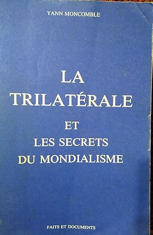 LA TRILATÉRALE ET LES SECRETS DU MONDIALISME (CON SUBRAYADOS)