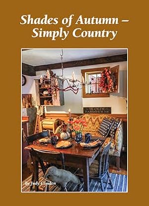 Bild des Verkufers fr Shades of Autumn - Simply Country zum Verkauf von Reliant Bookstore