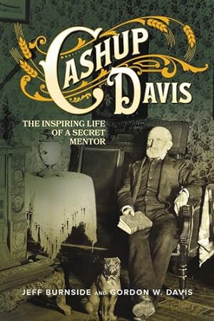 Seller image for Cashup Davis: The Inspiring Life of a Secret Mentor by Burnside, Jeff, Davis, Gordon W. [Paperback ] for sale by booksXpress